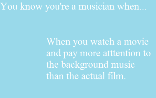 you know youre a musician when