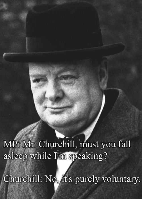 nativeistumbling:  Winston Churchill absolutely shitting on people 