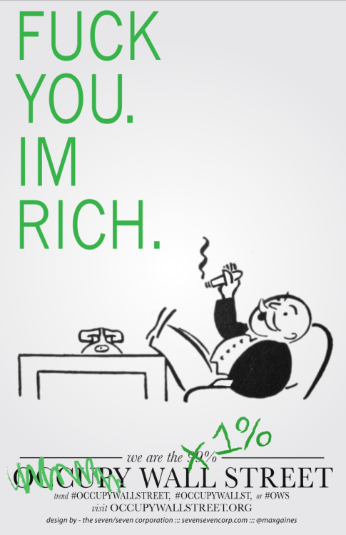 creolesoul:sevensevencorp:Wall Street fires back with there “The 1 Percent” &amp; &l