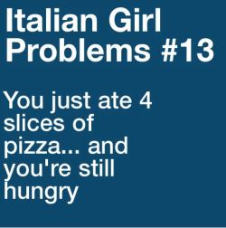 italiangirlproblems:  more problems here also doesn’t apply to girls!  