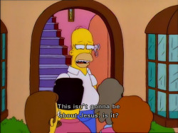 All things are about Jesus, Homer. 