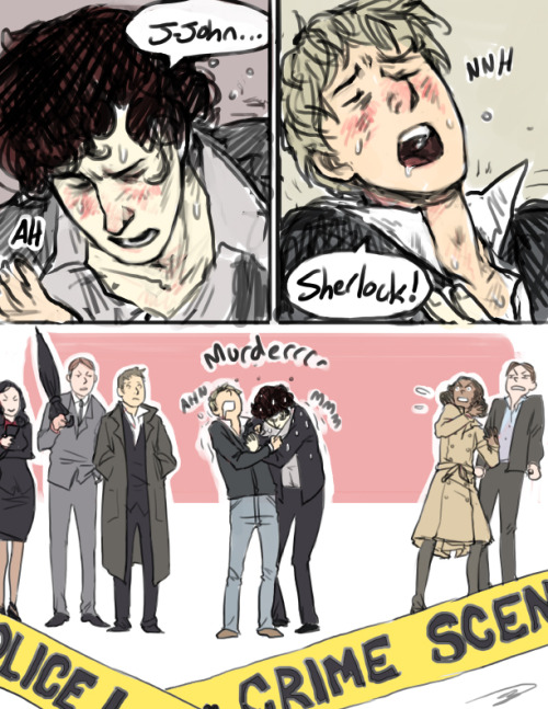 reapersun:*trollface*cattbuttz: oh gosh,could you draw Sherlock and Johns sexy orgasm faces???? I wa
