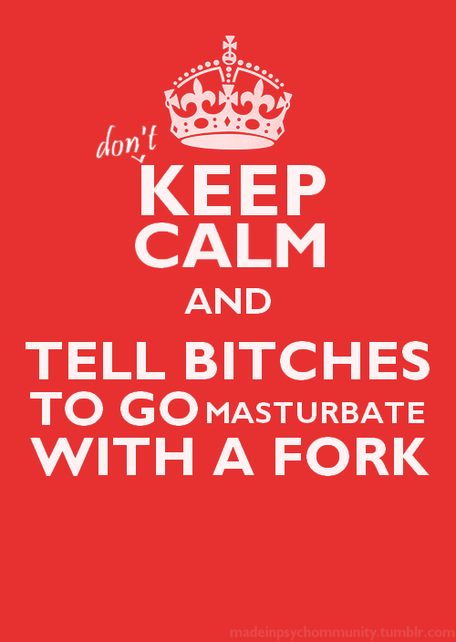 or rub their cunts with a cheese grater