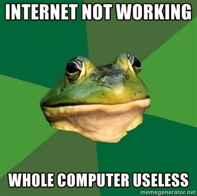 sirbombalot:  Except instead of no Internet, I can’t even turn on my laptop. Much worse. 