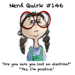 nerdquirks:  Chemistry jokes<3 Thanks