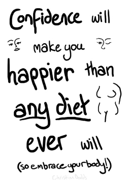 I am against dieting. I believe in trying