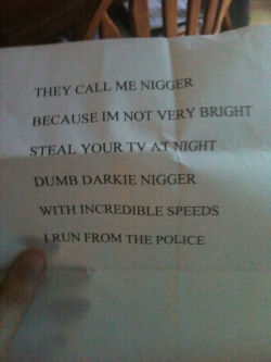 shrekfan420:  fiztheancient:  I found this while cleaning my room sry for the racism  why do you even have this  i uh my friends boyfriend used to say this on forums and chats so i guess i printed it out and put it in one of my sketchbooks when i was