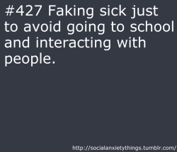 Almost every single day of my life growing up XD Didn&rsquo;t work that often (not that my mom ever thought I was actually sick) but still.