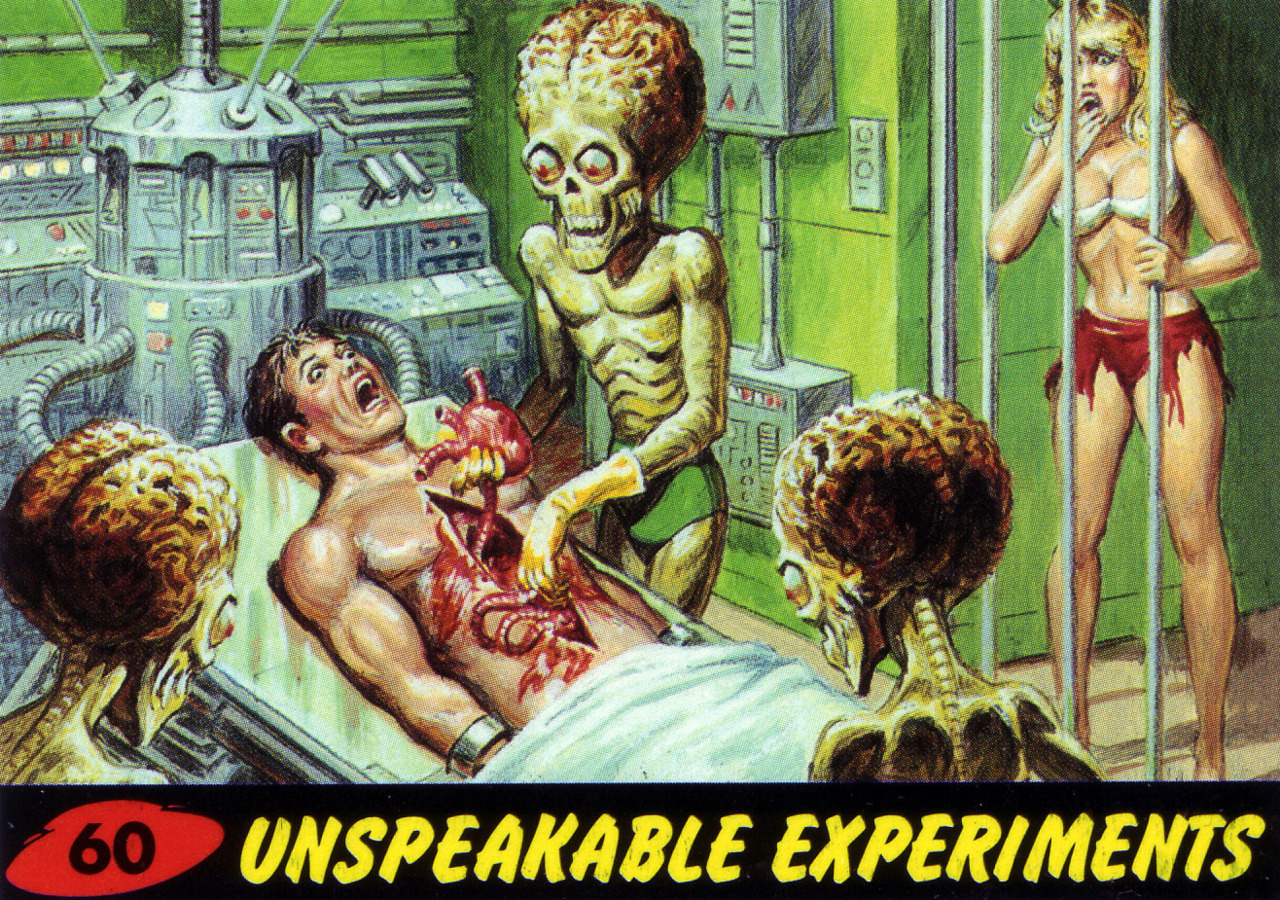 desglazeado:  geekrest:  Mars Attacks Trading Card #60 - “Unspeakable Experiments”