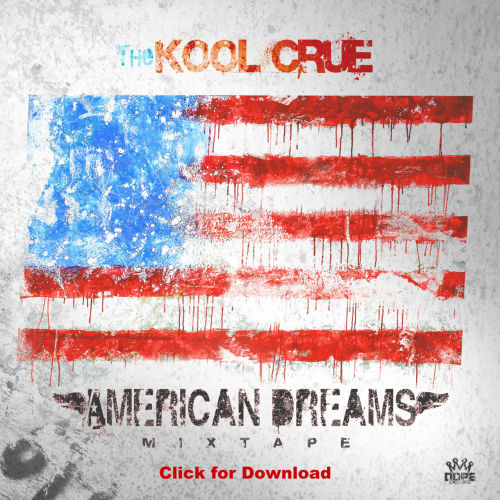 The Kool Crue American Dreams Mixtape