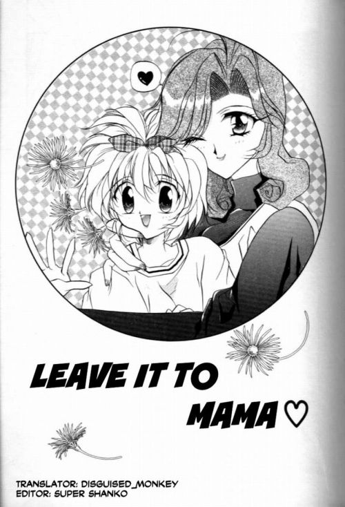 Leave It To Mama by Hoka no Ansorojii An original yuri h-manga chapter that contains large breasts, incest, milf, censored, masturbation, toys (dildo), breast fondling/sucking, 69, cunnilingus. EnglishMediafire: http://www.mediafire.com/?bsgt7semutd1qyq