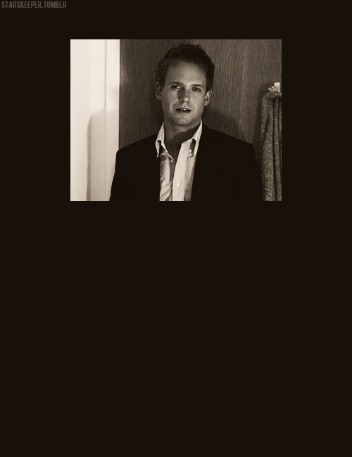  Mike: “I wanna quit.”  Harvey: “The job or me?” 