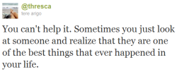 i'm glad i didn't die before i met you.