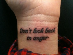 fuckyeahtattoos:  Don’t look back in anger  Done by Geno at Mantra Tattoo and Piercing in Lakewood, Colorado. There’s a story behind it, but I’ll leave it up to interpretation. :) 