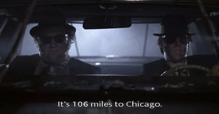 inkdnpierced:  This movie is the best! They need to have a sign 106 miles from Chicago