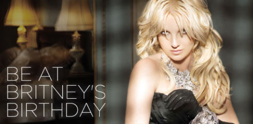 Want to be at Britney’s 30th Birthday party this December?
You can! Make a video (30 seconds or less) of you wishing Britney a Happy Birthday, upload it to YouTube, then send your video’s URL by clicking here: http://bit.ly/BeAtBritsBday
Your...