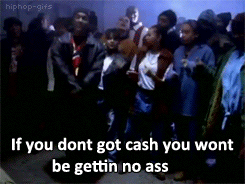 hiphop-gifs:  If you dont got endz you wont be gettin no skinzAnd if you dont got