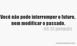 Renasce das cinzas, ressuscita o espírito e alma.