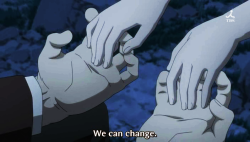ishipanything:   “We can change. Humans try their best to live and end up becoming stronger. Because we’re weak.. and because death is inevitable. That’s why I’m sure we’ll be able to change. Even if you feel it’s useless, each step we take