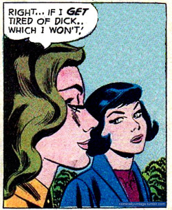 terriblefirmness:  comicallyvintage:  Tina continued to wait in vain for Stacy to get tired of Dick…    atta girl.