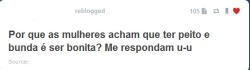  Porque os homens olham para peito e bunda das mulheres, alguns nem sabem a cor dos olhos da garota que dizem estar gostando. Sei lá, todo mundo sempre falou que se você não tem peito e bunda é sem sal, sem graça. A culpa nem é das mulheres, é