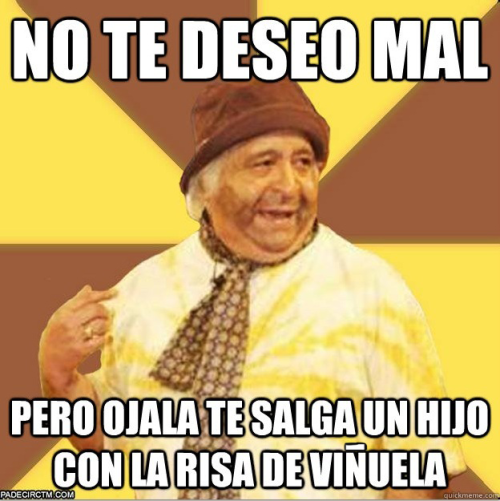 Y eso si que es desear mal :l