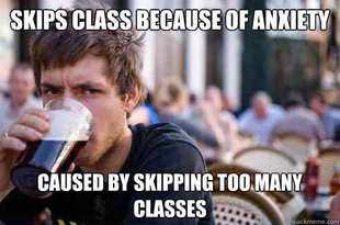 goddamntranny:  This is exactly why I haven’t gone to class the last 3 weeks. 