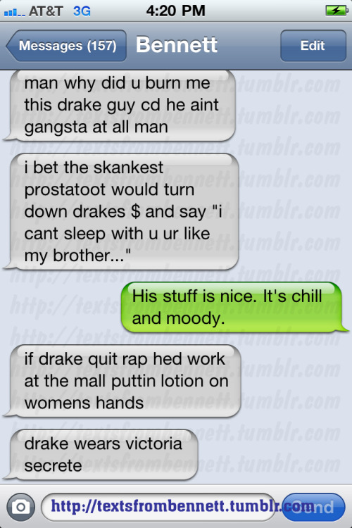 textsfrombennett:  Bennett on Drake