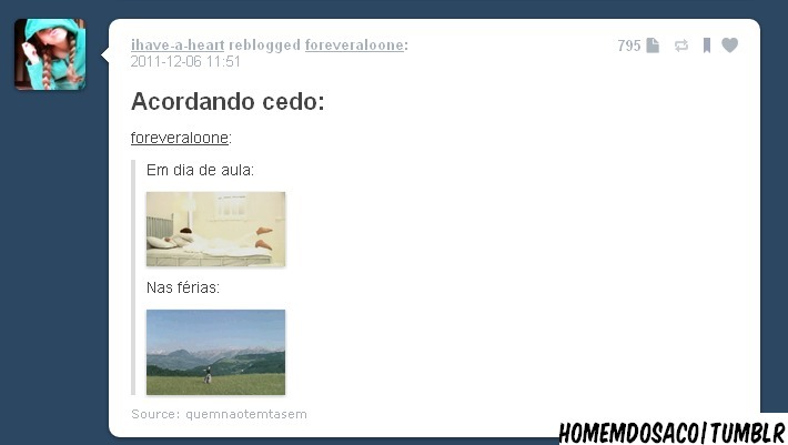  Você acha mesmo que eu vou acordar cedo nas férias ?   