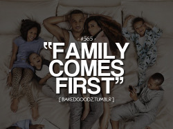 bakedgoodz:  Family first   Always