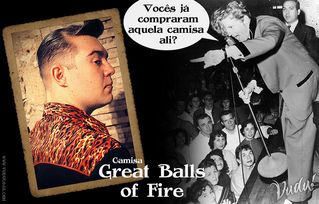 Camisa Great Balls of Fire on Flickr.