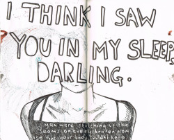 I think I saw you in my sleep, lover.