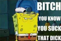 Lmao spongebob face be priceless