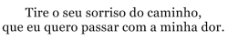 sorrisos corroem como mil fatos.