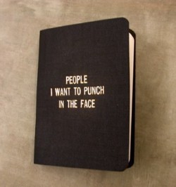 mourningspirit:  People I Want To Punch In The Face 