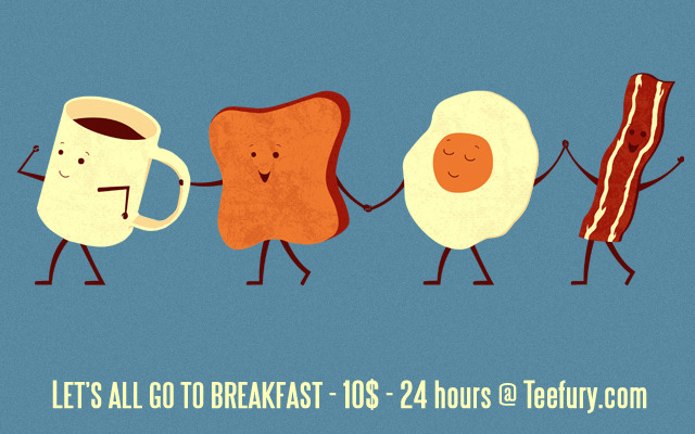 handsoffmydinosaur:  Let’s Go To Breakfast ! For sale at Teefury.com for 24 hours! 