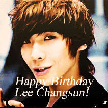  120207 Happy 25th Birthday Lee Changsun! Thank you for being the most beautiful, talented,sexy hard-working idol I know.You are so sweet and precious. You’re hilarious and adorable and extremely charming.When it comes to your singing,acting,dancing,and