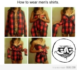 fairytalefaker:  visiions:  flubagirl394:  youhavemysoul:    Do not lie to me tumblr  I don’t know, I think it’s rather flattering. jesus god can I please get more of these  Obviously the only way to wear a shirt. Men of Tumblr… dead  The men of