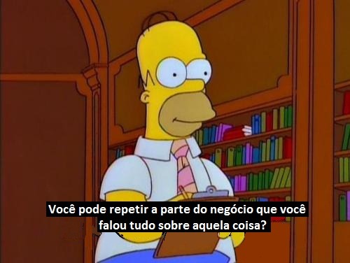 Quando a professora acaba de explicar a matéria