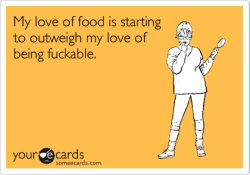 jokeecards:  HAHA FUCK. I <3 FOOD. 