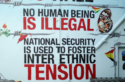 occupyonline:No human being is illegal. National security is used to foster inter ethnic tension.