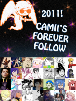 bemydavesprite:  Camii’s Forever Follow for 2011 (in no specific order) I’ve met such wonderful and awesome people this year, you’re all very very special and I will follow you till the ends of this earth. &lt;3 Rabu rabu desu desu kawaii sugoi