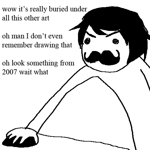 kingcheddarxvii:  It’s not a good idea to look through my old art. It’s painful