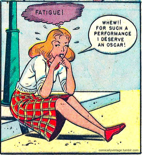 comicallyvintage:  I Deserve An Oscar!