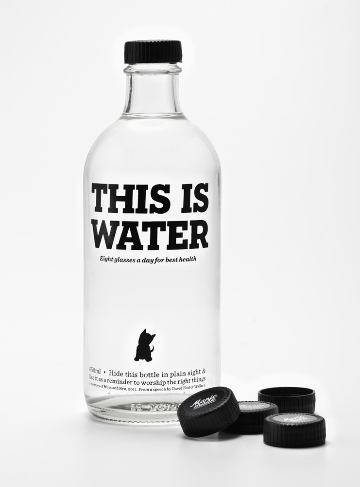 visualgraphic:
“ divisionxvi:
“ via lovelypackage.com
”
This is water
”