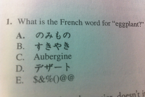 theonewhosawitall:  i dunno man E looks right  A. のみもの  - only stuff B. すきやき - sukiyaki C. Aubergine -  Eggplant D. デザｰト - dessert E. $&%()@@ - sex()aa