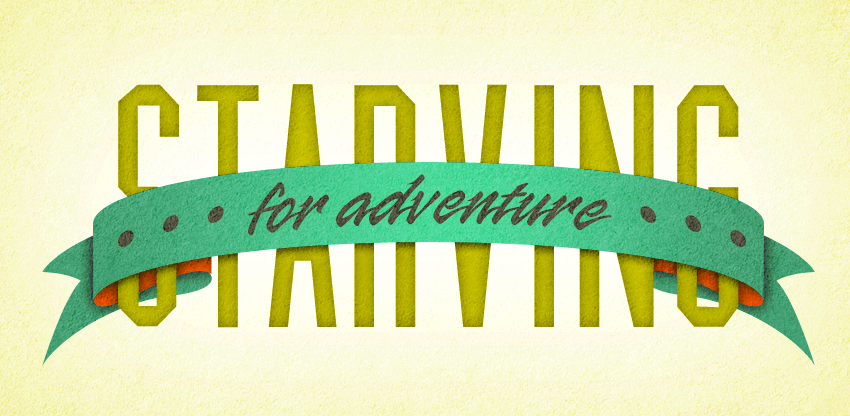 Daily Design. Just under the wire,,, Starving, for Adventure.