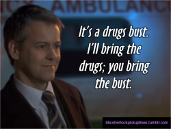 “It’s a drugs bust. I’ll