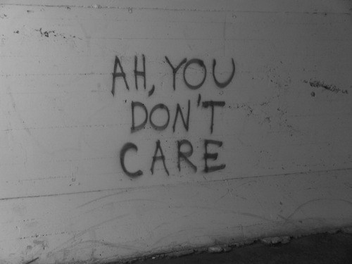 sexnoise: no one ever fucking cares ha.