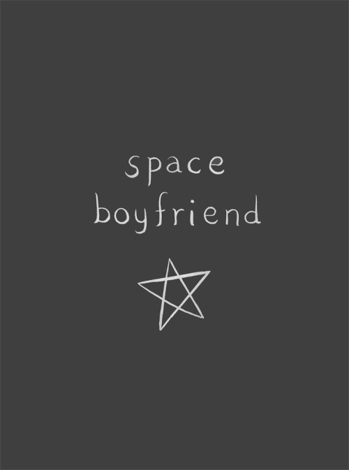 I get lonely a lot lately&hellip; All my friends are space boyfriends.